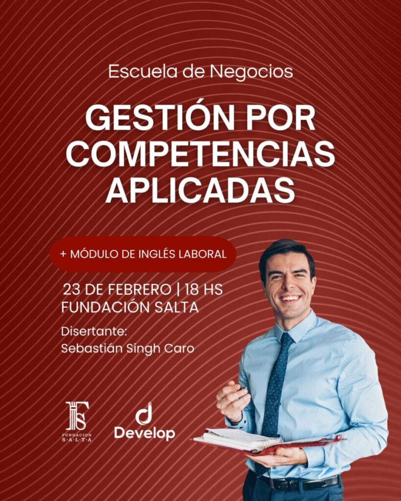La Escuela de Negocios de Fundación Salta inicia su agenda académica con el seminario “Gestión por Competencias Aplicadas”
