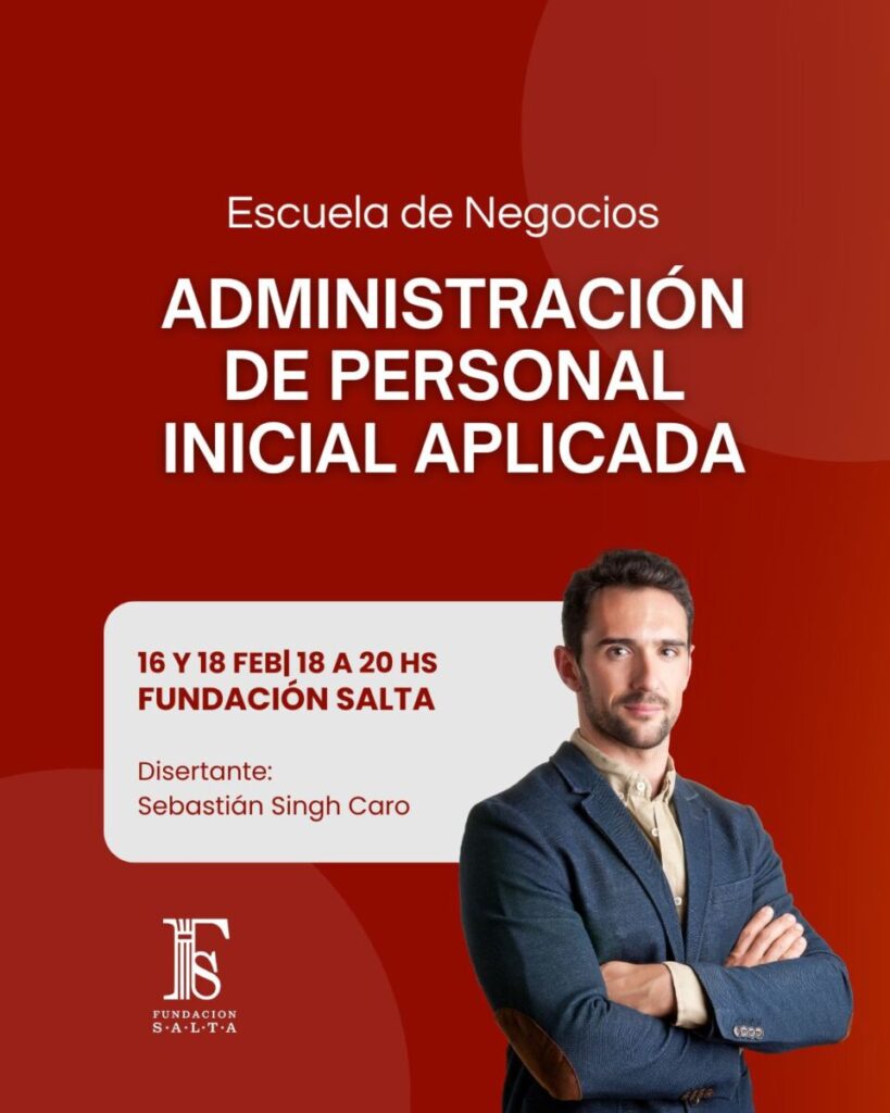 Sumate al seminario “Administración de Personal Inicial Aplicada” de la Escuela de Negocios de Fundación Salta