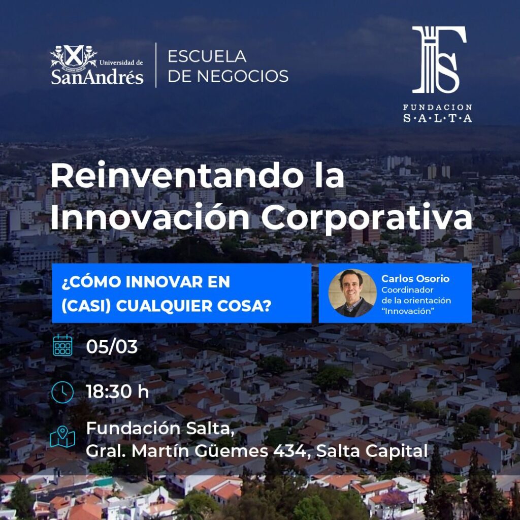 Repensá la innovación en las organizaciones | Charla Escuela de Negocios